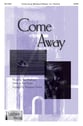 Come Away SATB choral sheet music cover